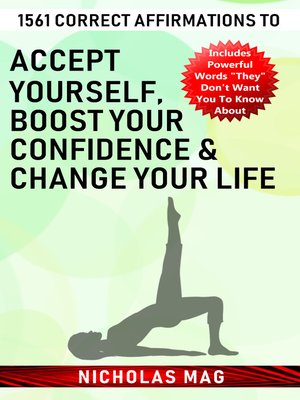 cover image of 1561 Correct Affirmations to Accept Yourself, Boost Your Confidence & Change Your Life